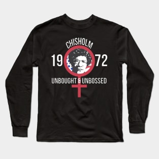 Shirley Chisholm 1972 Long Sleeve T-Shirt